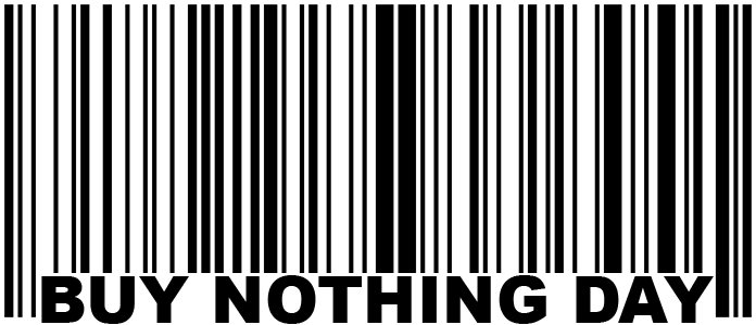 Buy Nothing Day – 30th November